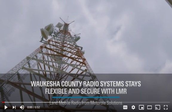 Waukesha County: Radio Systems Leverage LMR