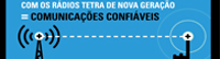 Rádios TETRA: Comunicações confiáveis