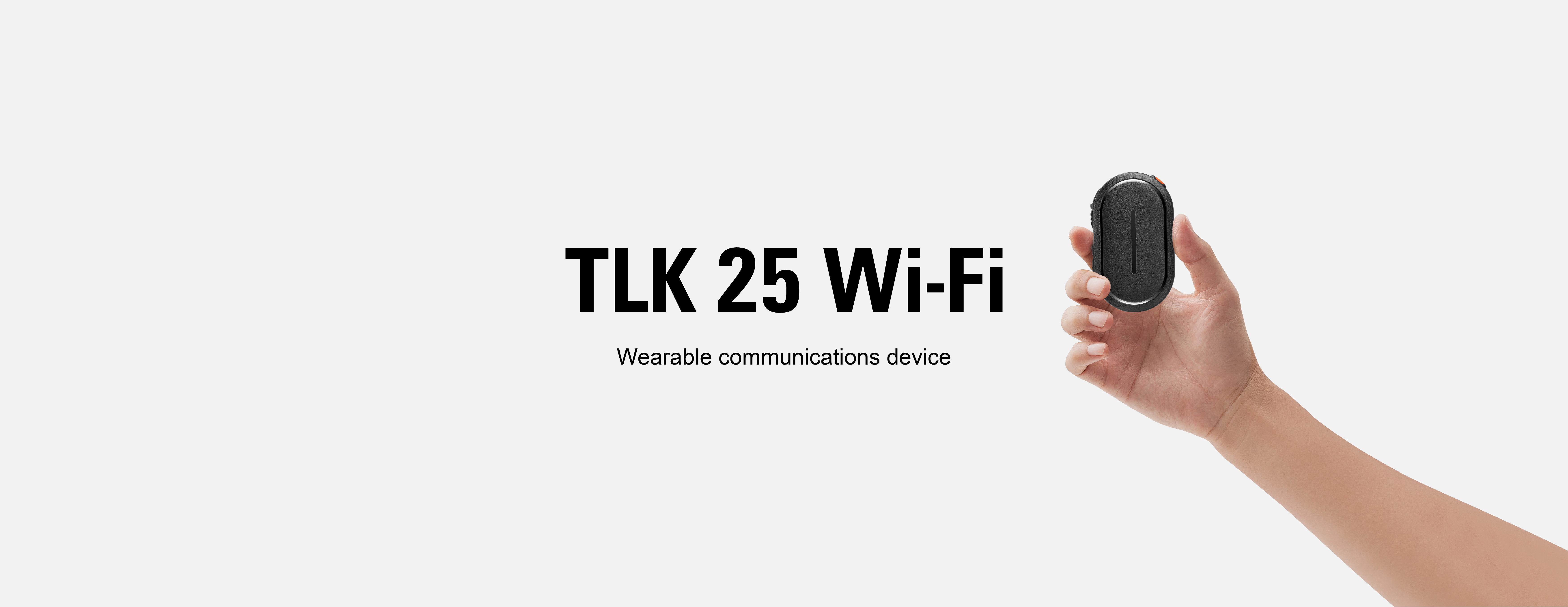 TLK 25 wearable communications device in hand