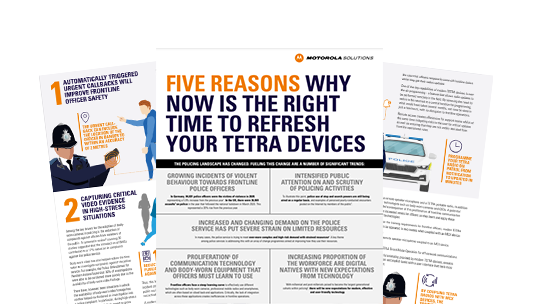 Five Reasons Why Now is the Right Time to Refresh Your TETRA Devices