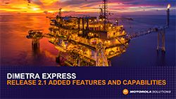 DIMETRA Express Release 2.1 Features