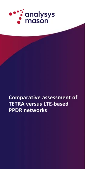 Read Analysys Mason’s comparative assessment of TETRA vs. LTE-based PPDR networks